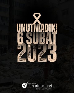 6 ŞUBAT'I UNUTMADIK, UNUTMAYACAĞIZ.