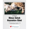 4 NİSAN DÜNYA SOKAK HAYVANLARI GÜNÜ 