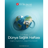 DÜNYA SAĞLIK HAFTASI