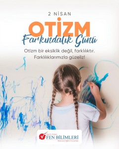 OTİZM FARKINDALIK GÜNÜ