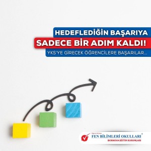 HEDEFLEDİĞİNİZ BAŞARIYA SADECE BİR ADIM KALDI !