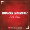 RAMAZAN BAYRAMI KUTLU OLSUN.