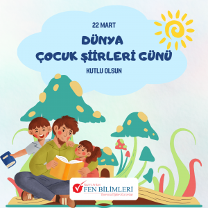 22 MART DÜNYA ÇOCUK ŞİİRLERİ GÜNÜ