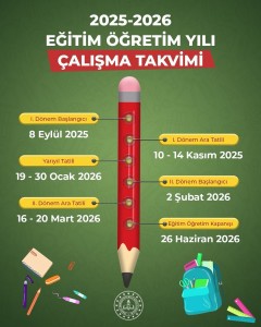 2025-2026 EĞİTİM ÖĞRETİM YILI ÇALIŞMA TAKVİMİ