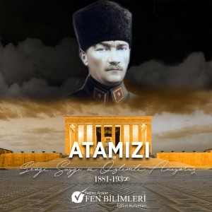 GAZİ MUSTAFA KEMAL ATATÜRK'Ü RAHMET, MİNNET, SEVGİ VE SAYGI İLE ANIYORUZ.