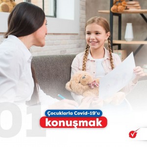 ÇOCUKLARLA COVİD-19'U KONUŞMAK