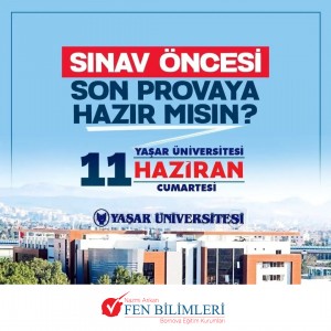 YAŞAR ÜNİVERSİTESİNDE GERÇEK SINAV DENEYİMİ.