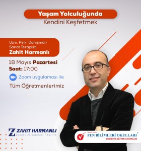 ''YAŞAM YOLCULUĞUNDA KENDİNİ KEŞFETMEK'' EĞİTİMİYLE UZMAN PSİKOLOJİK DANIŞMAN VE SANAT TERAPİSTİ ZAHİT HARMANLI, TÜM ÖĞRETMENLERİMİZLE BİRLİKTE OLACAKTIR.