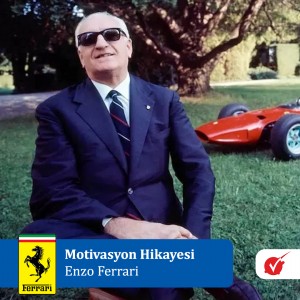 MOTİVASYON HİKAYELERİ - ENZO FERRARİ