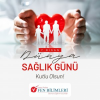 7 NİSAN DÜNYA SAĞLIK GÜNÜ
