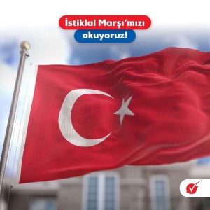 İSTİKLAL MARŞIMIZI BİRLİKTE SÖYLÜYORUZ ! 