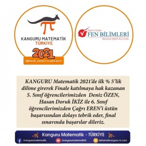 KANGURU MATEMATİK 2021'DE İLK %5'LİK DİLİME GİREREK FİNALE KALAN ÖĞRENCİLERİMİZE BAŞARILAR DİLERİZ.