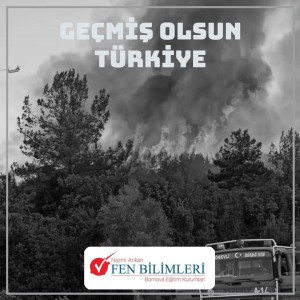 ÜLKEMİZDE YAŞANAN ORMAN YANGINLARINDAN DERİN ÜZÜNTÜ DUYUYORUZ. TÜM ÜLKEMİZE GEÇMİŞ OLSUN.