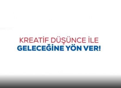 GELECEĞE KREATİF DÜŞÜNCE İLE YÖN VER !